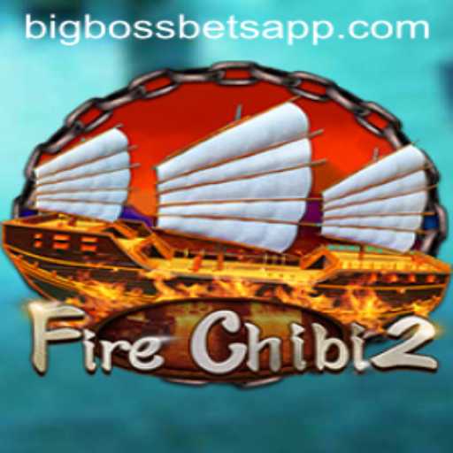 Unveiling FireChibi2: The Thrills of BIG BOSS BETS
