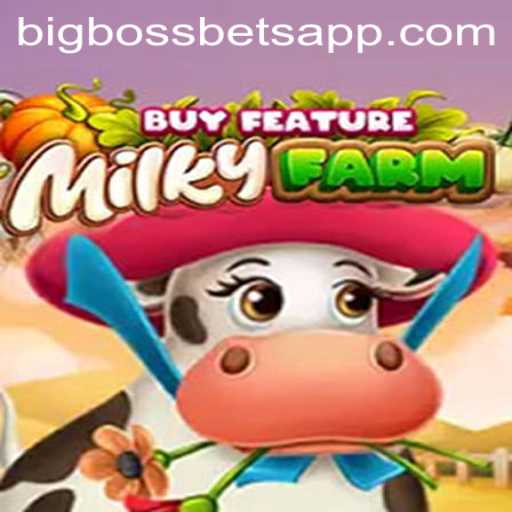 MilkyFarmBuyFeature: A New Era of Farm-Themed Gaming with BIG BOSS BETS